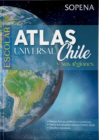 Atlas universal Chile y sus regiones - Sopena actualizado censo 2024